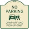 Signmission Designer Series-No Parking Drop-off And Pick-up Only With Graphic, 18" x 18", TG-1818-9952 A-DES-TG-1818-9952 - alternate 1